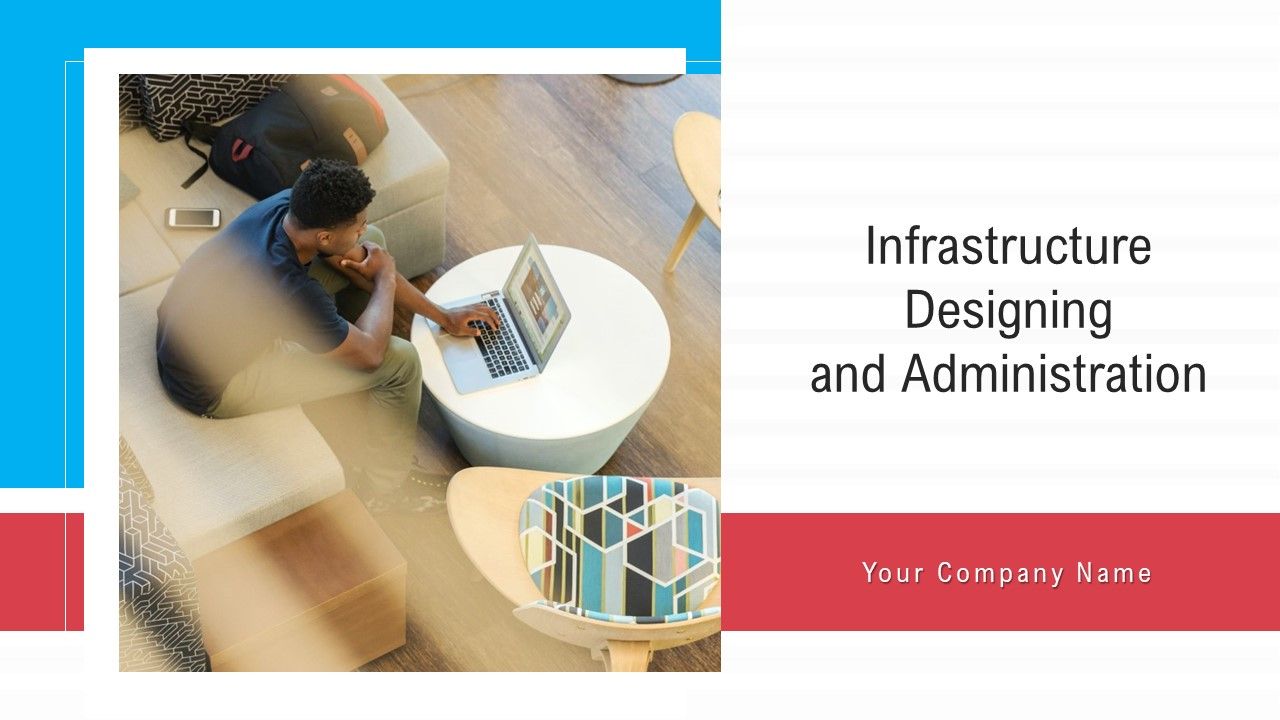 Infrastructure_Designing_And_Administration_Ppt_PowerPoint_Presentation_Complete_Deck_With_Slides_Slide_1.jpg
