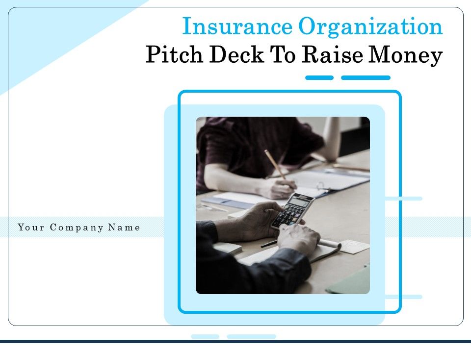 Insurance_Organization_Pitch_Deck_To_Raise_Money_Ppt_PowerPoint_Presentation_Complete_Deck_With_Slides_Slide_1.jpg