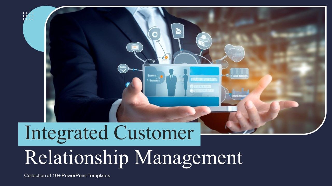 Integrated_Customer_Relationship_Management_Ppt_PowerPoint_Presentation_Complete_Deck_With_Slides_Slide_1.jpg