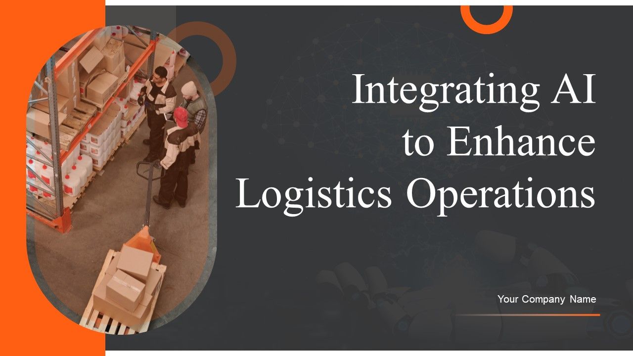 Integrating_AI_To_Enhance_Logistics_Operations_Ppt_PowerPoint_Presentation_Complete_Deck_With_Slides_Slide_1.jpg