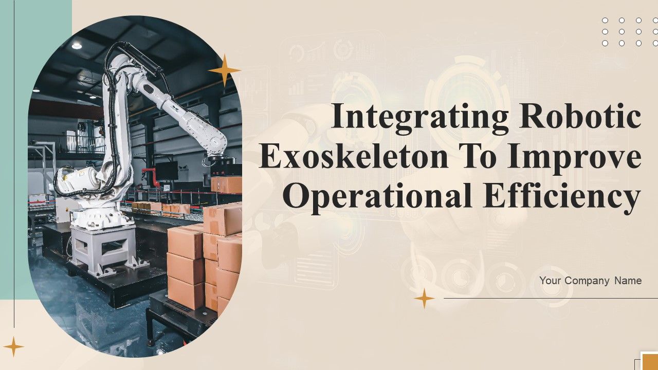 Integrating_Robotic_Exoskeleton_To_Improve_Operational_Efficiency_Ppt_PowerPoint_Presentation_Complete_Deck_With_Slides_Slide_1.jpg