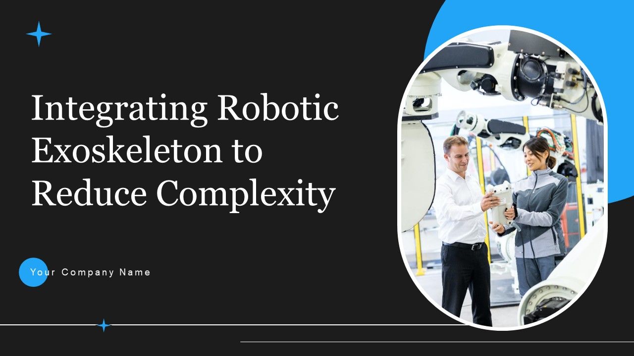 Integrating_Robotic_Exoskeleton_To_Reduce_Complexity_Ppt_PowerPoint_Presentation_Complete_Deck_With_Slides_Slide_1.jpg