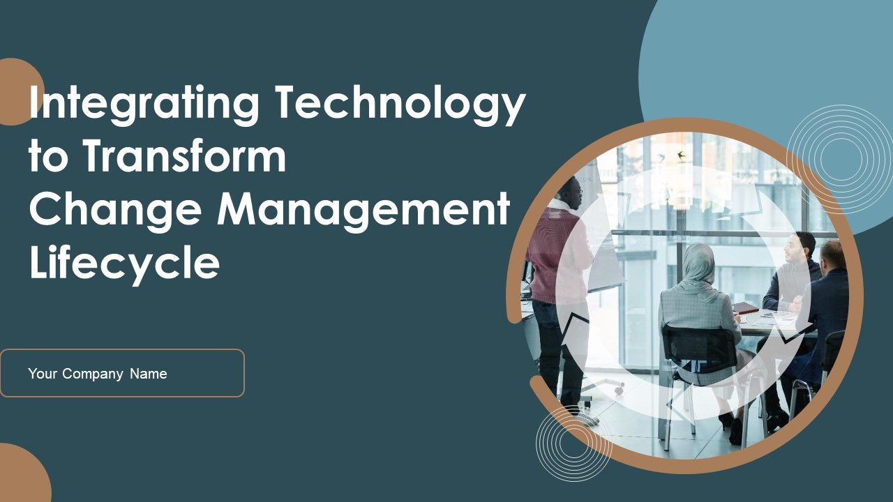Integrating_Technology_To_Transform_Change_Management_Lifecycle_Ppt_PowerPoint_Presentation_Complete_Deck_With_Slides_Slide_1.jpg