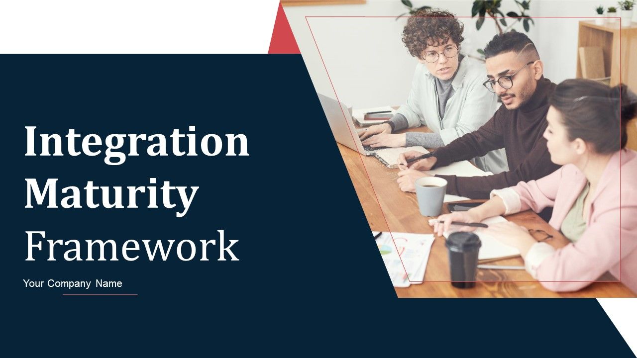 Integration_Maturity_Framework_Ppt_PowerPoint_Presentation_Complete_Deck_With_Slides_Slide_1.jpg