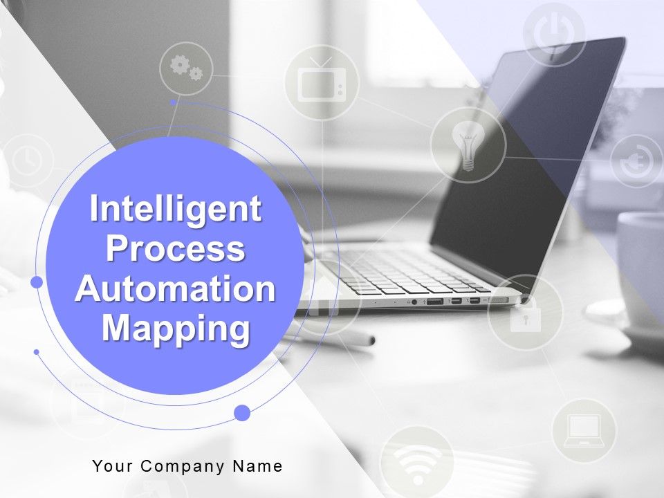 Intelligent_Process_Automation_Mapping_Ppt_PowerPoint_Presentation_Complete_Deck_With_Slides_Slide_1.jpg