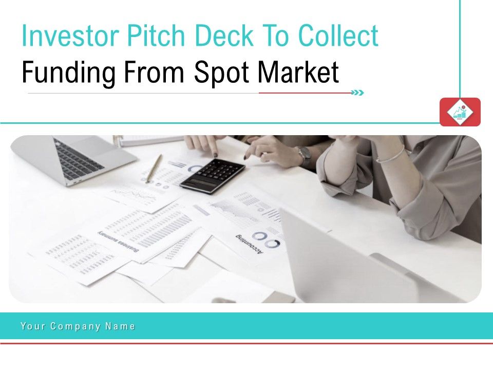 Investor_Pitch_Deck_To_Collect_Funding_From_Spot_Market_Ppt_PowerPoint_Presentation_Complete_Deck_With_Slides_Slide_1.jpg