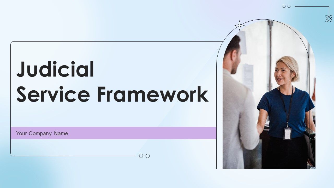 Judicial_Service_Framework_Ppt_PowerPoint_Presentation_Complete_Deck_With_Slides_Slide_1.jpg