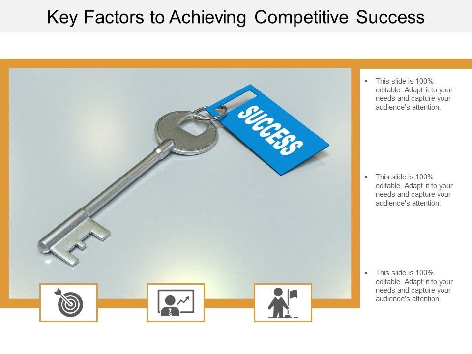 Key_Factors_To_Achieving_Competitive_Success_Ppt_PowerPoint_Presentation_Outline_Ideas_Slide_1.jpg