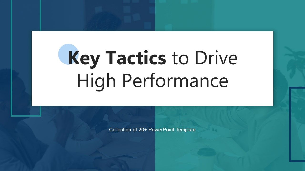 Key_Tactics_To_Drive_High_Performance_Ppt_PowerPoint_Presentation_Complete_Deck_With_Slides_Slide_1.jpg
