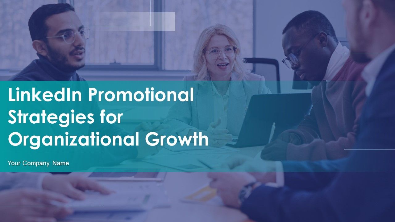 Linkedin_Promotional_Strategies_For_Organizational_Growth_Ppt_PowerPoint_Presentation_Complete_With_Slides_Slide_1.jpg