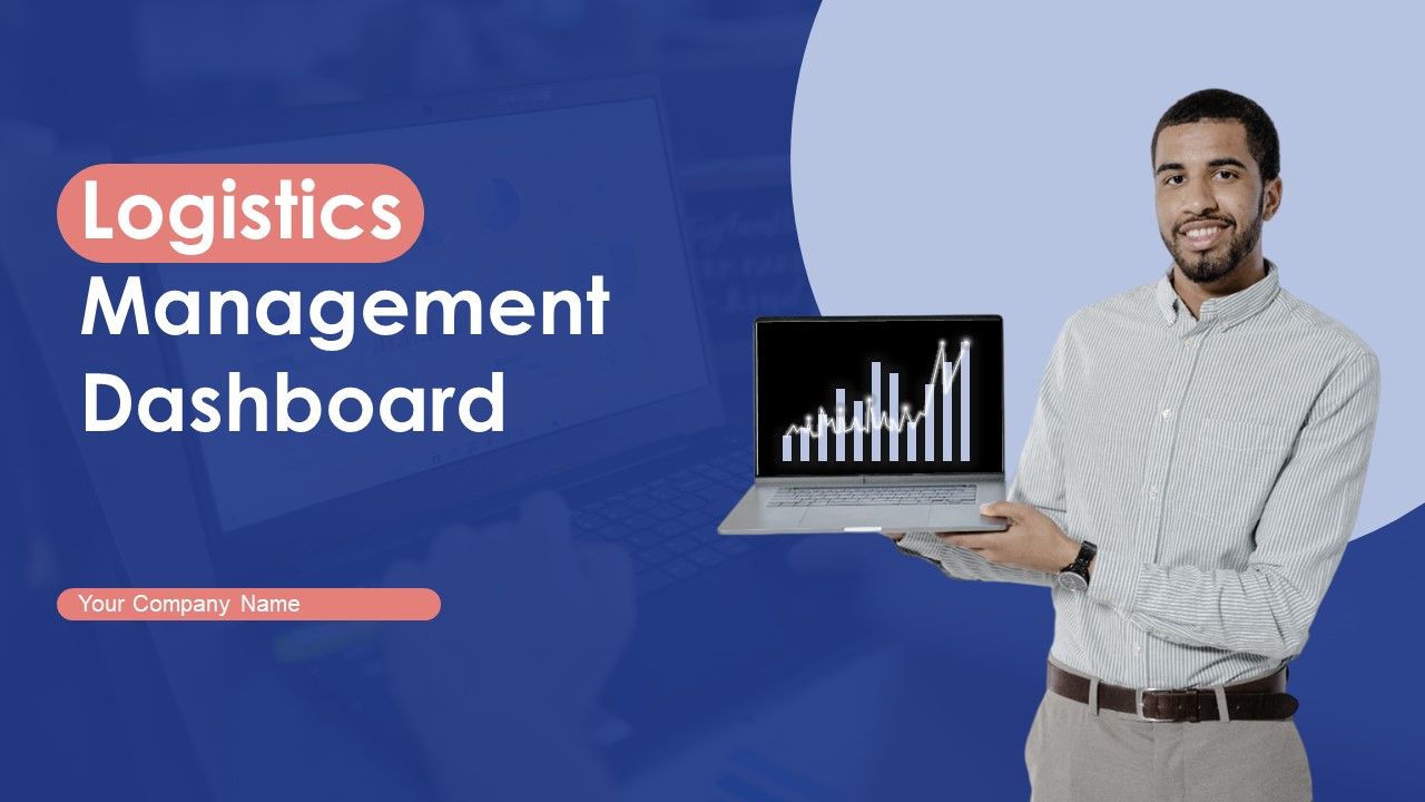 Logistics_Management_Dashboard_Ppt_PowerPoint_Presentation_Complete_Deck_With_Slides_Slide_1.jpg