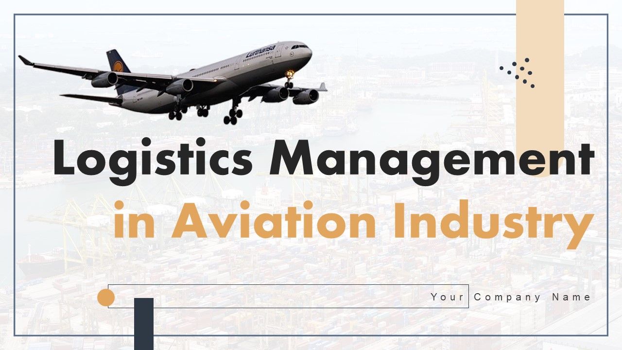 Logistics_Management_In_Aviation_Industry_Ppt_PowerPoint_Presentation_Complete_Deck_With_Slides_Slide_1.jpg