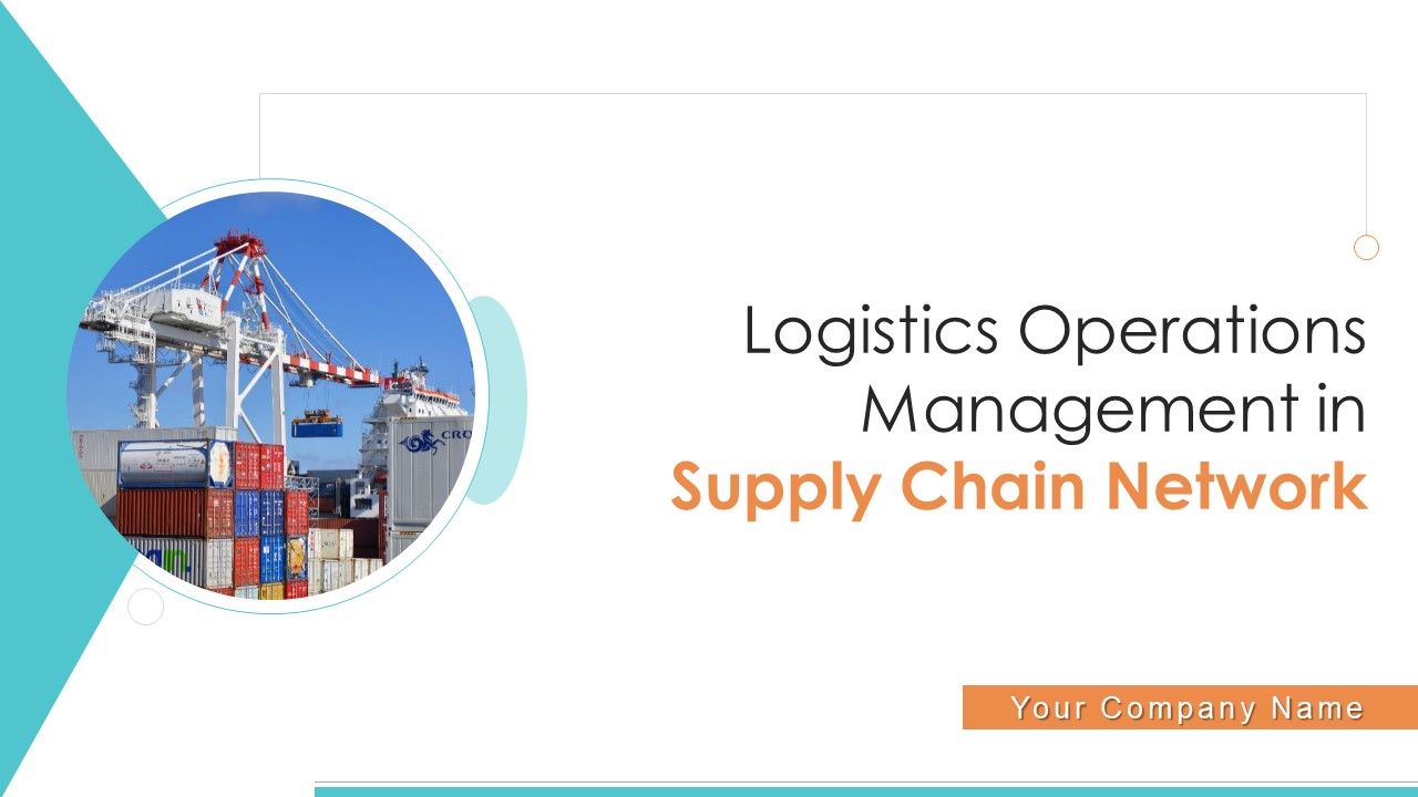Logistics_Operations_Management_In_Supply_Chain_Network_Ppt_PowerPoint_Presentation_Complete_Deck_With_Slides_Slide_1.jpg