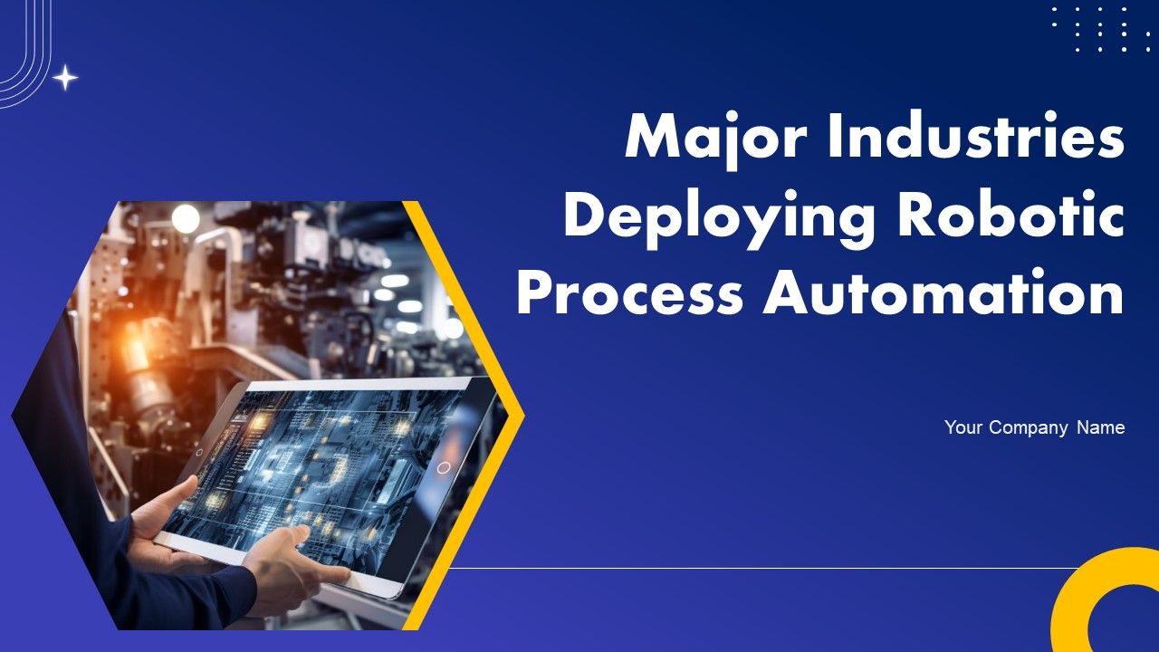Major_Industries_Deploying_Robotic_Process_Automation_Ppt_PowerPoint_Presentation_Complete_Deck_With_Slides_Slide_1.jpg