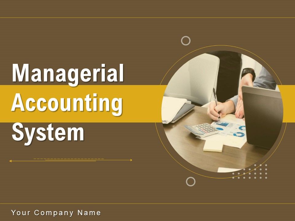 Managerial_Accounting_System_Ppt_PowerPoint_Presentation_Complete_Deck_With_Slides_Slide_1.jpg
