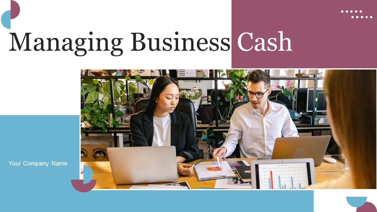Managing_Business_Cash_Ppt_PowerPoint_Presentation_Complete_Deck_With_Slides_Slide_1.jpg