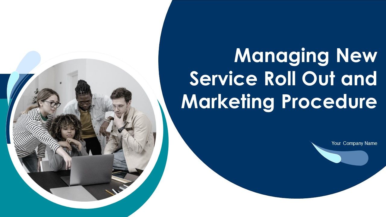 Managing_New_Service_Roll_Out_And_Marketing_Procedure_Ppt_PowerPoint_Presentation_Complete_With_Slides_Slide_1.jpg