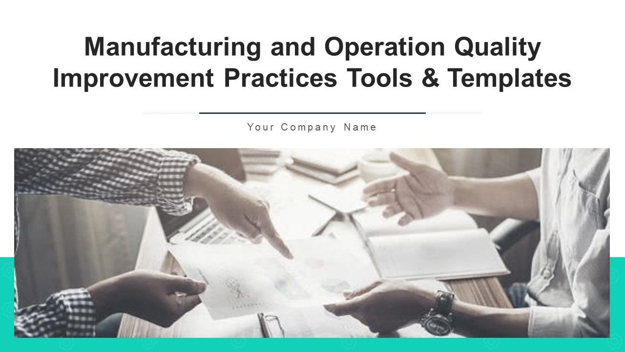 Manufacturing_And_Operation_Quality_Improvement_Practices_Tools_And_Templates_Ppt_PowerPoint_Presentation_Complete_Deck_With_Slides_Slide_1.jpg