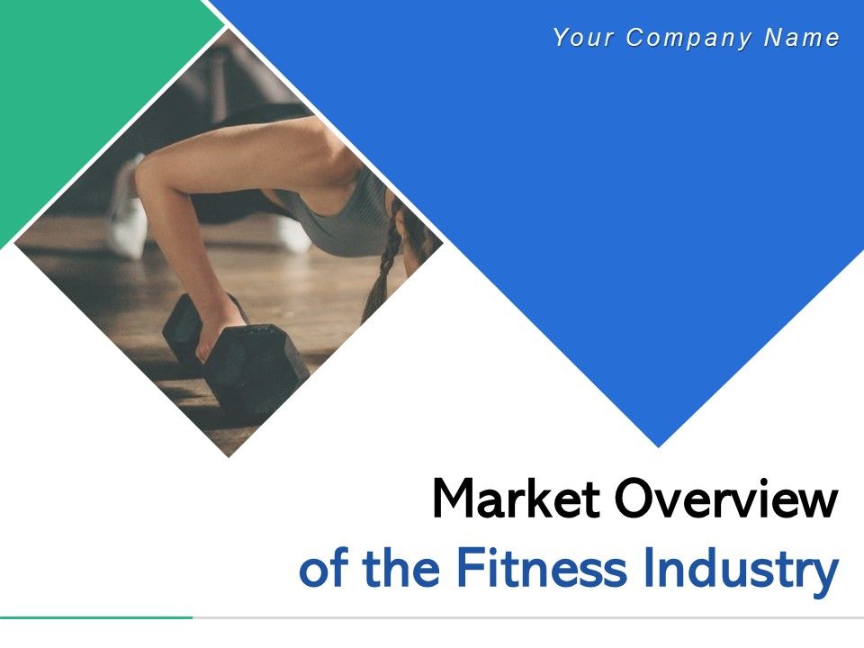 Market_Overview_Of_The_Fitness_Industry_Ppt_PowerPoint_Presentation_Complete_Deck_With_Slides_Slide_1.jpg