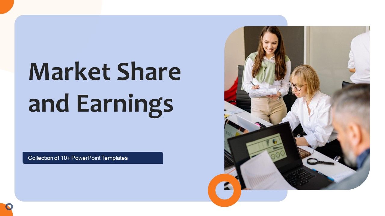 Market_Share_And_Earnings_Ppt_PowerPoint_Presentation_Complete_With_Slides_Slide_1.jpg