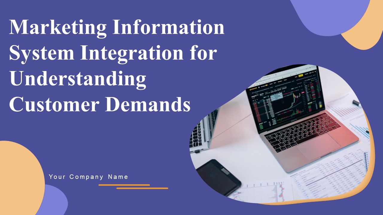 Marketing_Information_System_Integration_For_Understanding_Customer_Demands_Complete_Deck_Slide_1.jpg