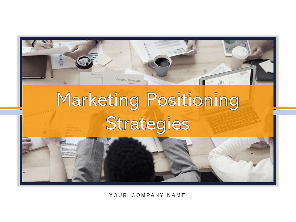 Marketing_Positioning_Strategies_Goal_Problem_Ppt_PowerPoint_Presentation_Complete_Deck_Slide_1.jpg