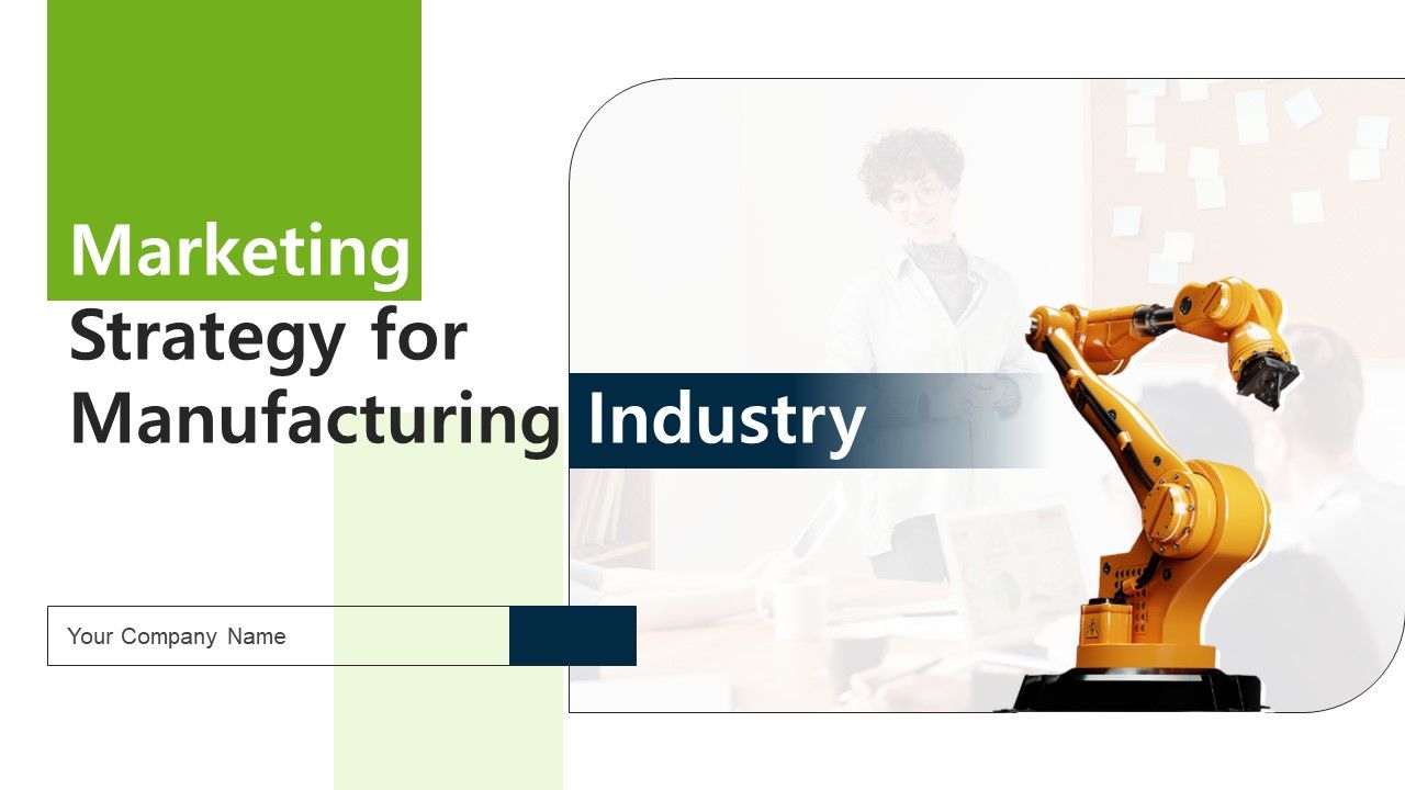 Marketing_Strategy_For_Manufacturing_Industry_Ppt_PowerPoint_Presentation_Complete_Deck_With_Slides_Slide_1.jpg
