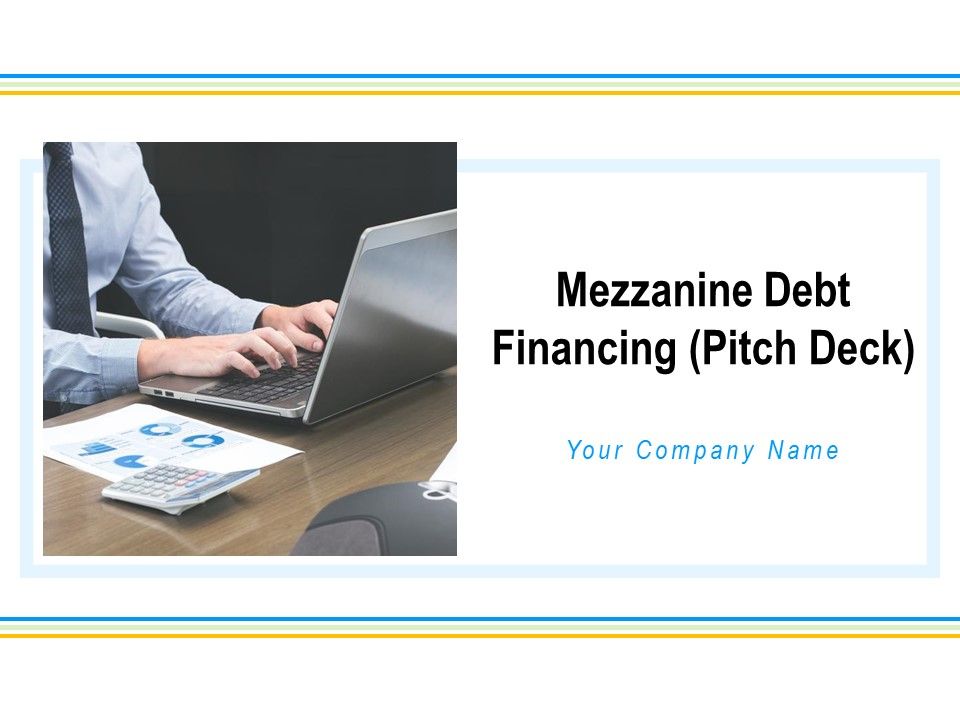 Mezzanine_Debt_Financing_Pitch_Deck_Ppt_PowerPoint_Presentation_Complete_Deck_With_Slides_Slide_1.jpg