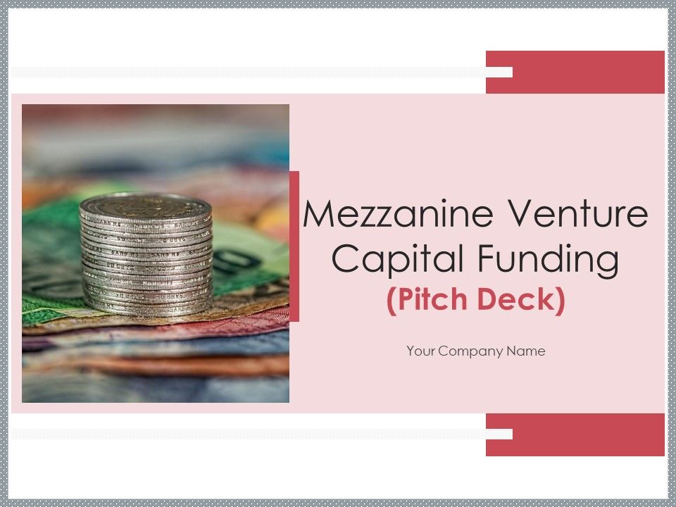 Mezzanine_Venture_Capital_Funding_Pitch_Deck_Ppt_PowerPoint_Presentation_Complete_Deck_With_Slides_Slide_1.jpg