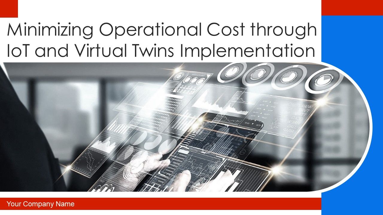 Minimizing_Operational_Cost_Through_Iot_And_Virtual_Twins_Implementation_Ppt_PowerPoint_Presentation_Complete_With_Slides_Slide_1.jpg