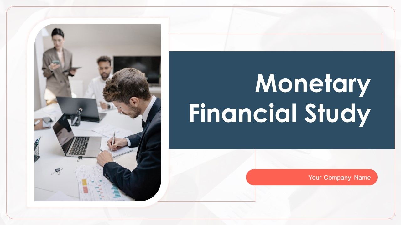 Monetary_Financial_Study_Ppt_PowerPoint_Presentation_Complete_Deck_With_Slides_Slide_1.jpg