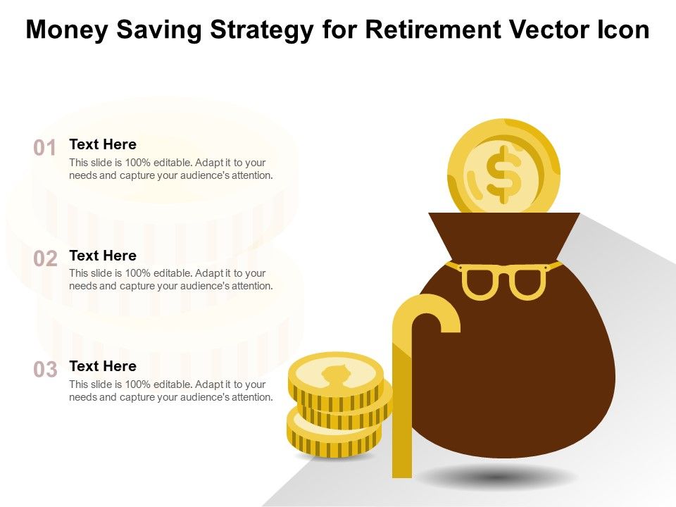 Money_Saving_Strategy_For_Retirement_Vector_Icon_Ppt_PowerPoint_Presentation_File_Files_PDF_Slide_1.jpg