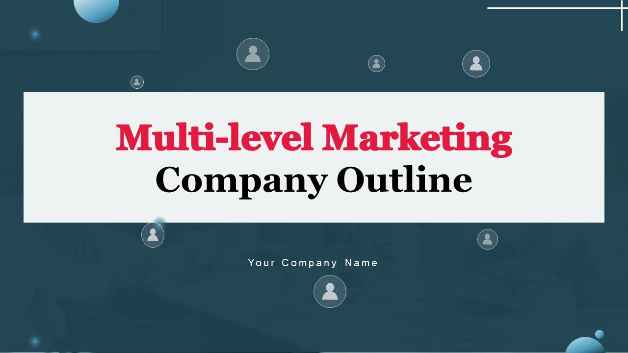 Multi_Level_Marketing_Company_Outline_Ppt_PowerPoint_Presentation_Complete_Deck_With_Slides_Slide_1.jpg