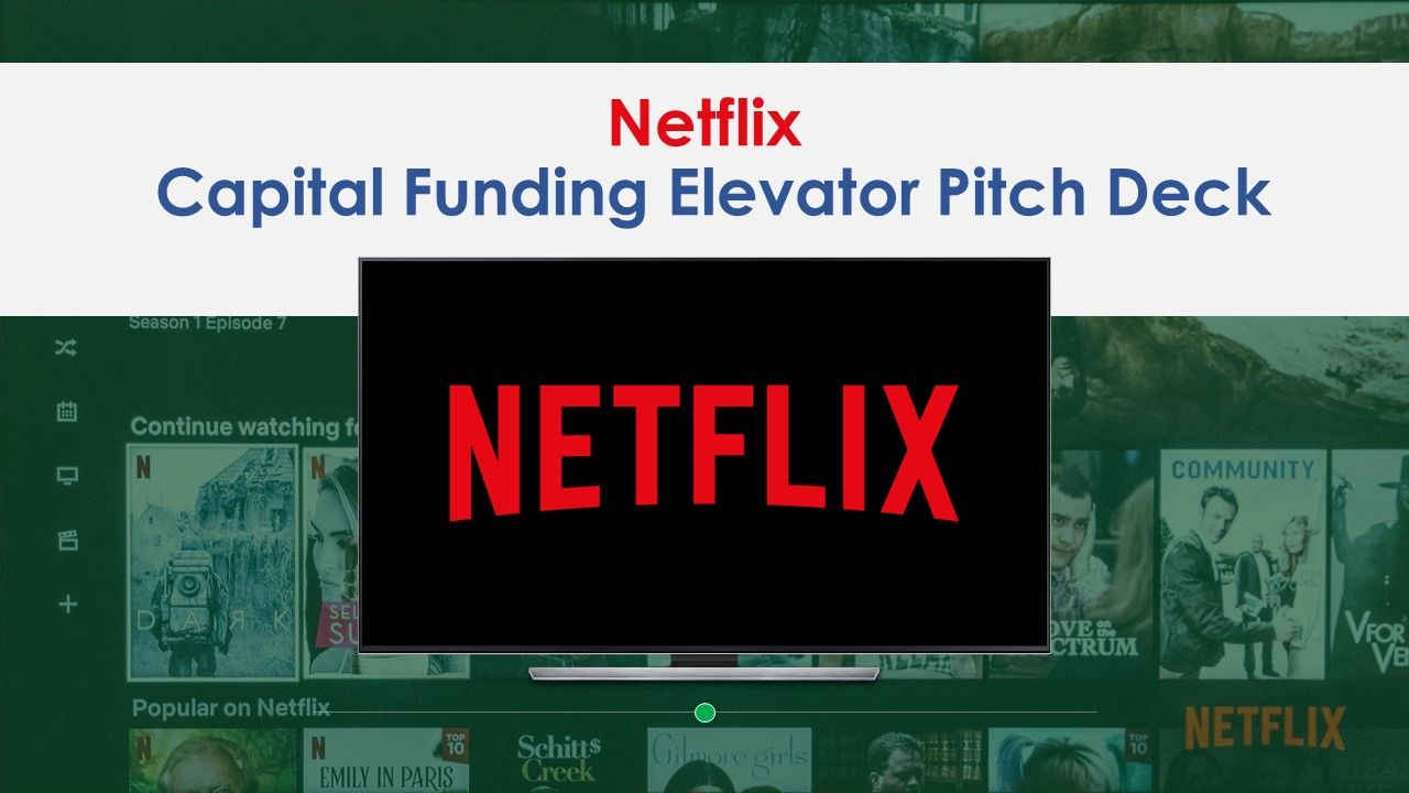 Netflix_Capital_Funding_Elevator_Pitch_Deck_Ppt_PowerPoint_Presentation_Complete_Deck_With_Slides_Slide_1.jpg