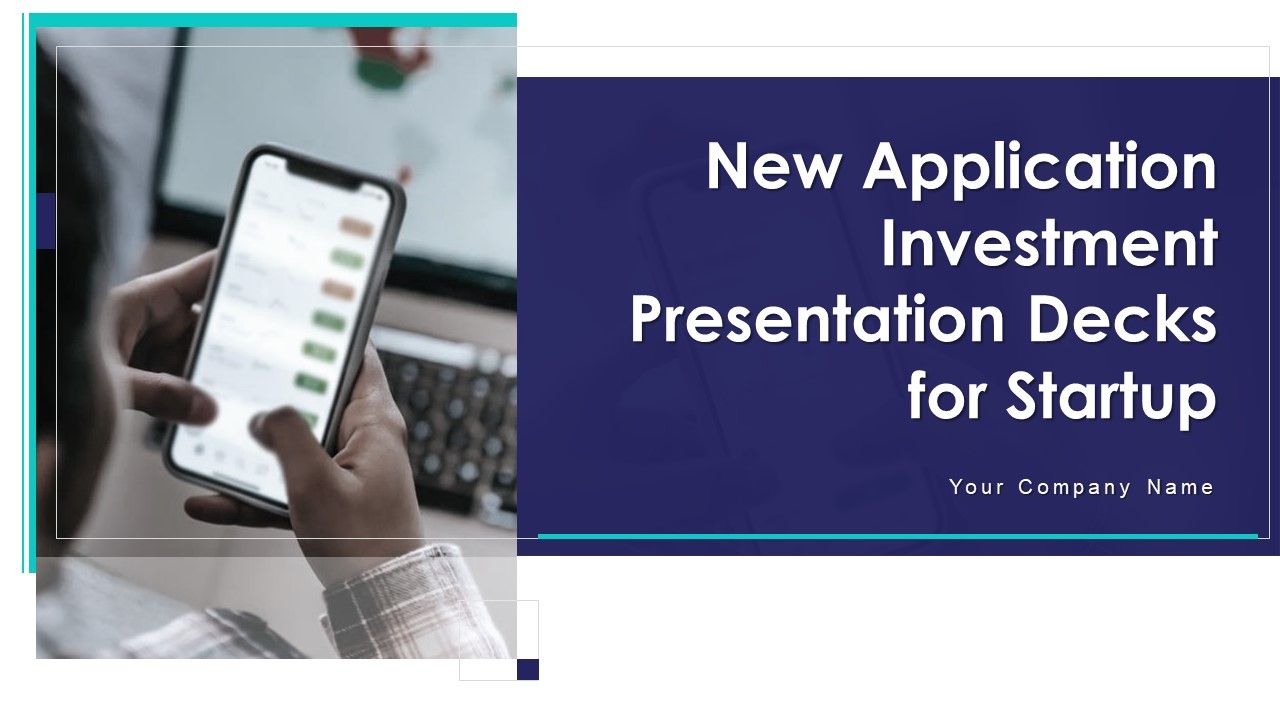 New_Application_Investment_Presentation_Decks_For_Startup_Ppt_PowerPoint_Presentation_Complete_Deck_With_Slides_Slide_1.jpg