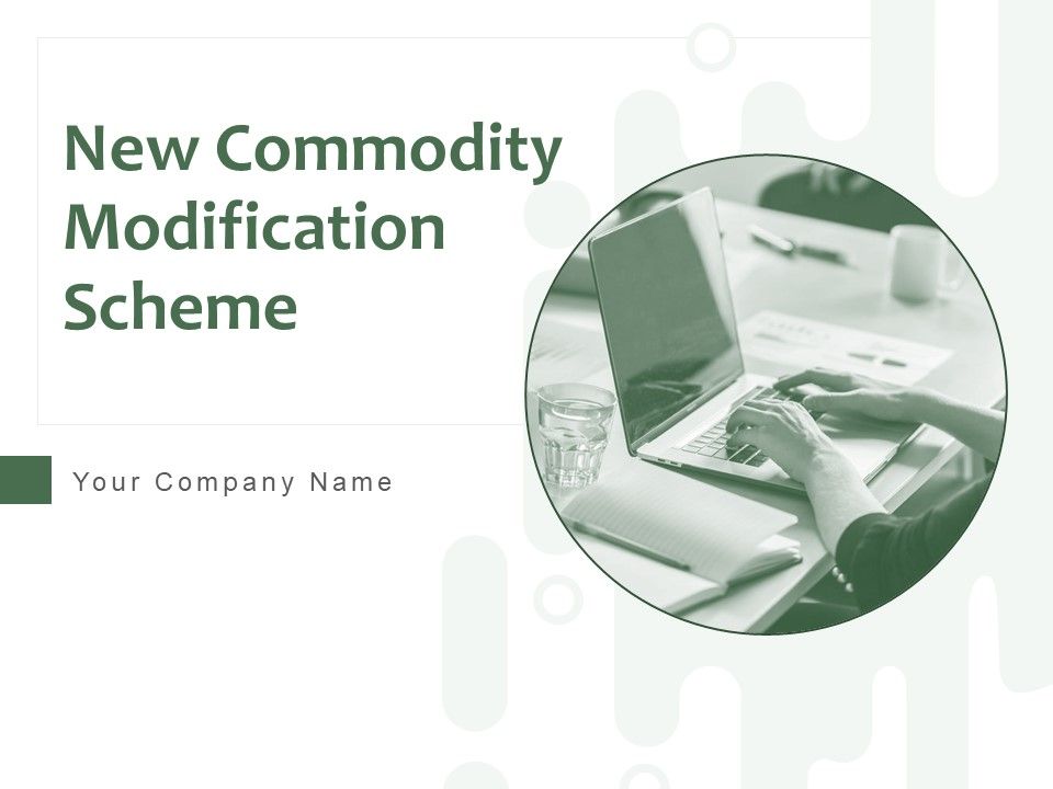 New_Commodity_Modification_Scheme_Ppt_PowerPoint_Presentation_Complete_Deck_With_Slides_Slide_1.jpg