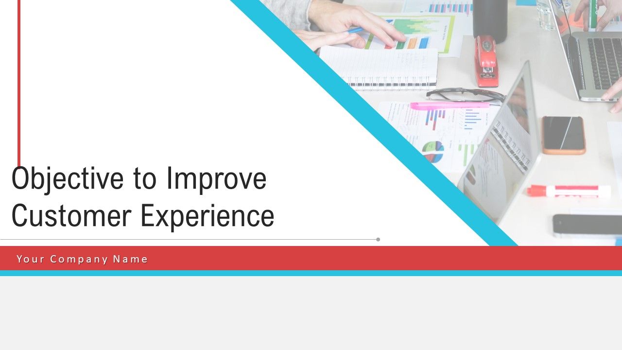 Objective_To_Improve_Customer_Experience_Ppt_PowerPoint_Presentation_Complete_Deck_With_Slides_Slide_1.jpg