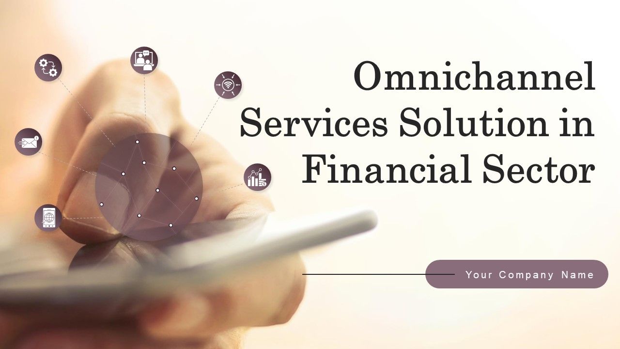 Omnichannel_Services_Solution_In_Financial_Sector_Ppt_PowerPoint_Presentation_Complete_Deck_With_Slides_Slide_1.jpg