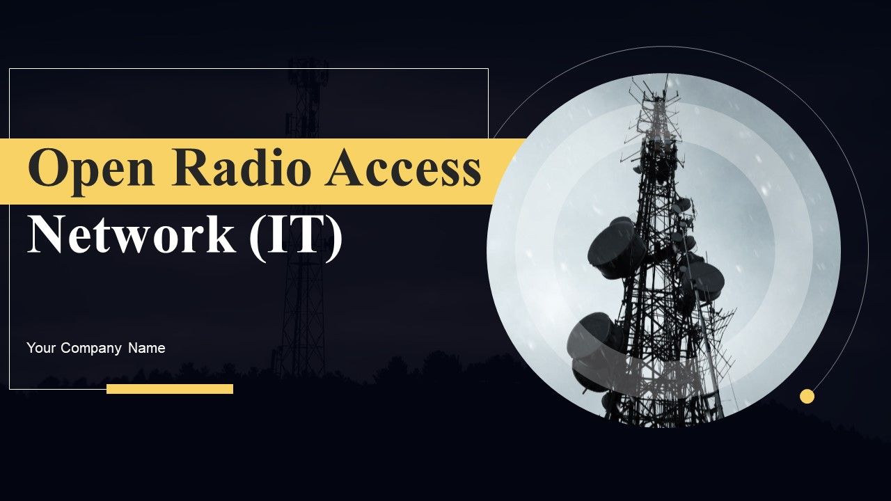 Open_Radio_Access_Network_IT_Ppt_PowerPoint_Presentation_Complete_Deck_With_Slides_Slide_1.jpg