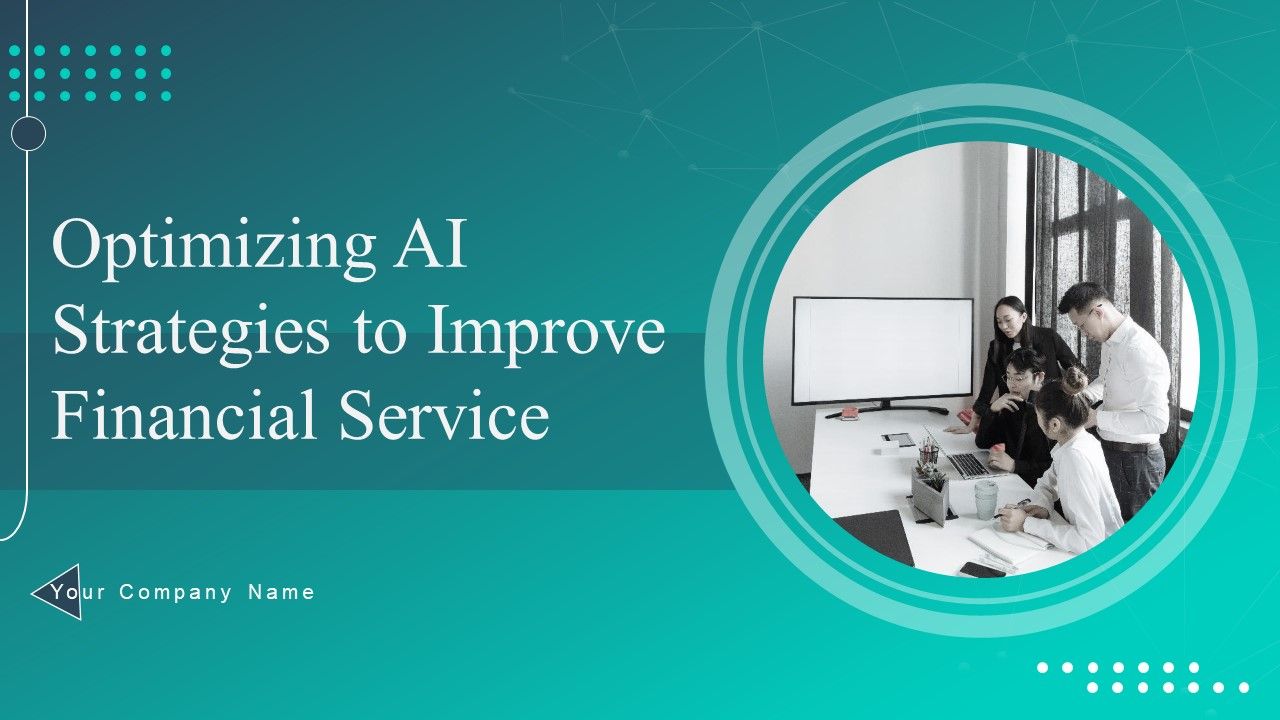 Optimizing_AI_Strategies_To_Improve_Financial_Services_Ppt_PowerPoint_Presentation_Complete_Deck_With_Slides_Slide_1.jpg