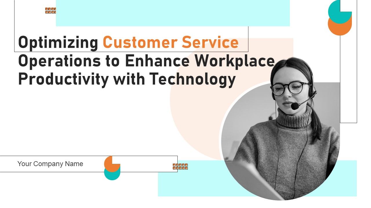 Optimizing_Customer_Service_Operations_To_Enhance_Workplace_Productivity_With_Technology_Complete_Deck_Slide_1.jpg