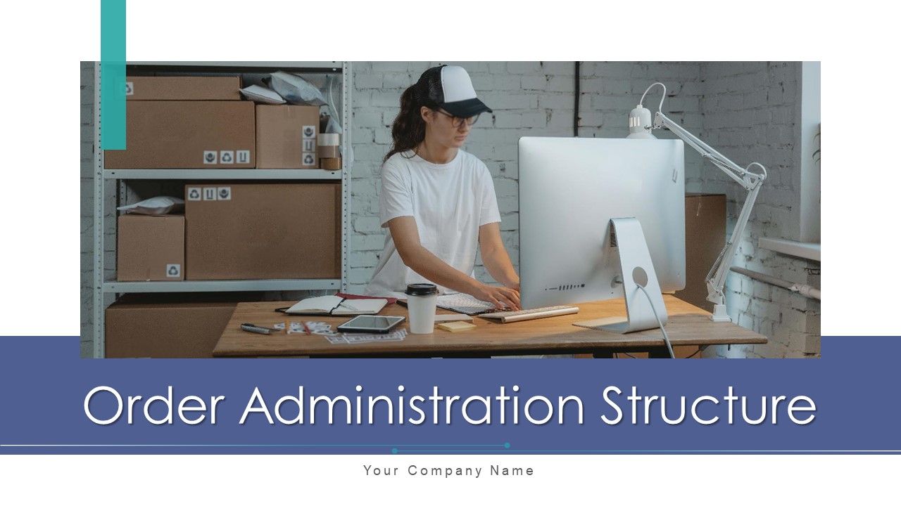 Order_Administration_Structure_Process_Workflow_Ppt_PowerPoint_Presentation_Complete_Deck_With_Slides_Slide_1.jpg