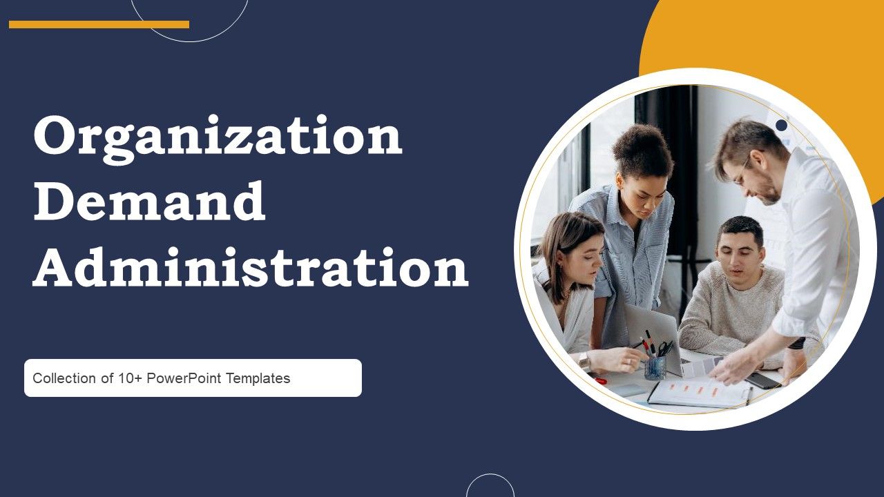 Organization_Demand_Administration_Ppt_PowerPoint_Presentation_Complete_Deck_With_Slides_Slide_1.jpg