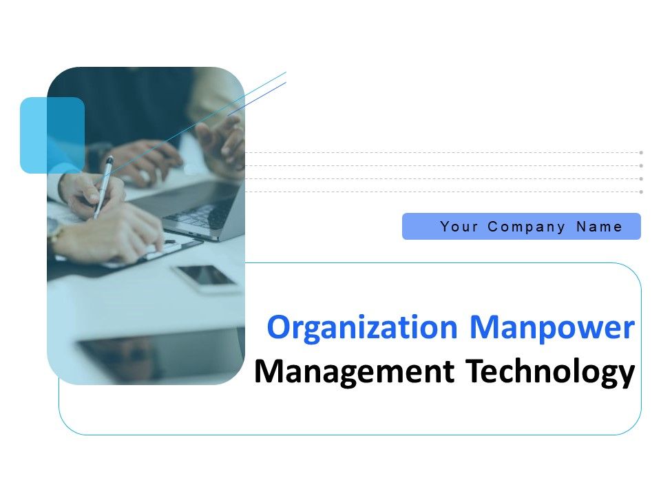 Organization_Manpower_Management_Technology_Ppt_PowerPoint_Presentation_Complete_Deck_With_Slides_Slide_1.jpg