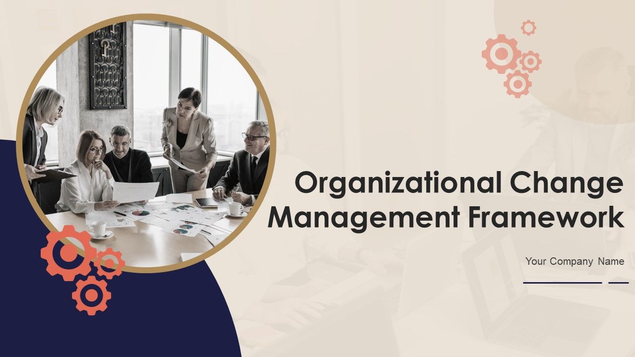 Organizational_Change_Management_Framework_Ppt_PowerPoint_Presentation_Complete_With_Slides_Slide_1.jpg