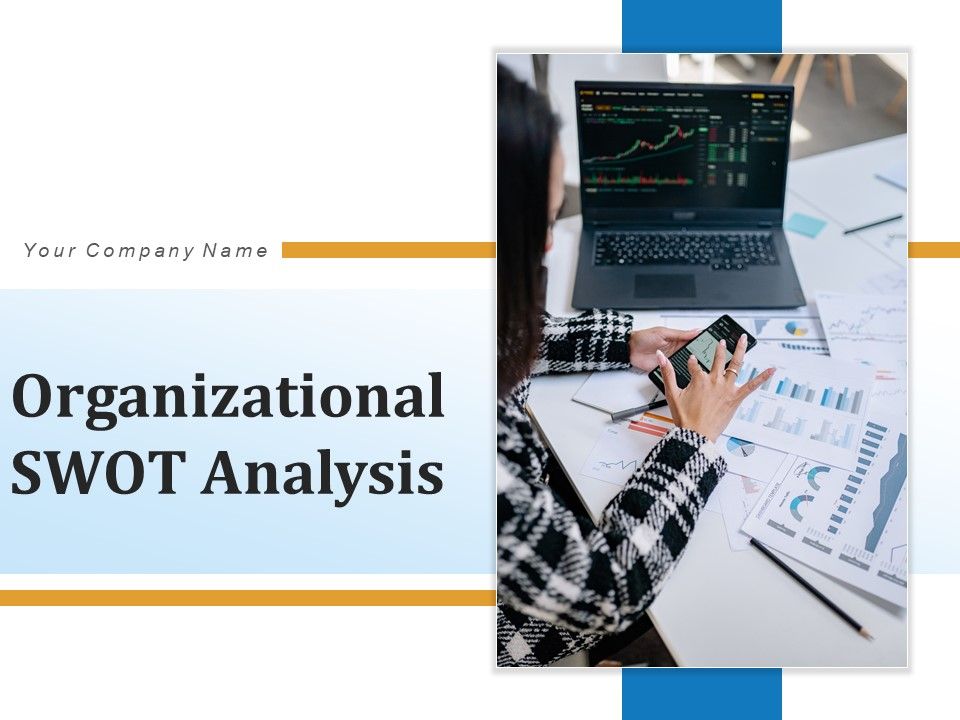 Organizational_SWOT_Analysis_Strategy_Marketing_Ppt_PowerPoint_Presentation_Complete_Deck_Slide_1.jpg
