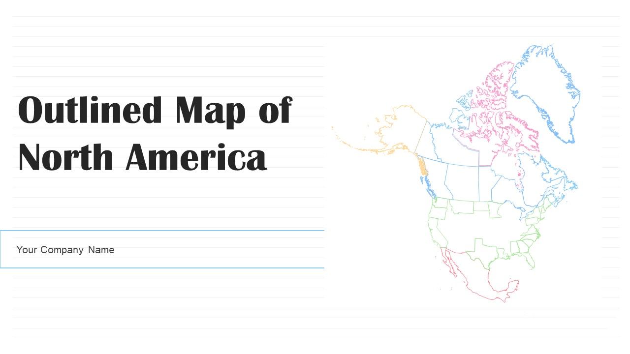 Outlined_Map_Of_North_America_Ppt_PowerPoint_Presentation_Complete_With_Slides_Slide_1.jpg
