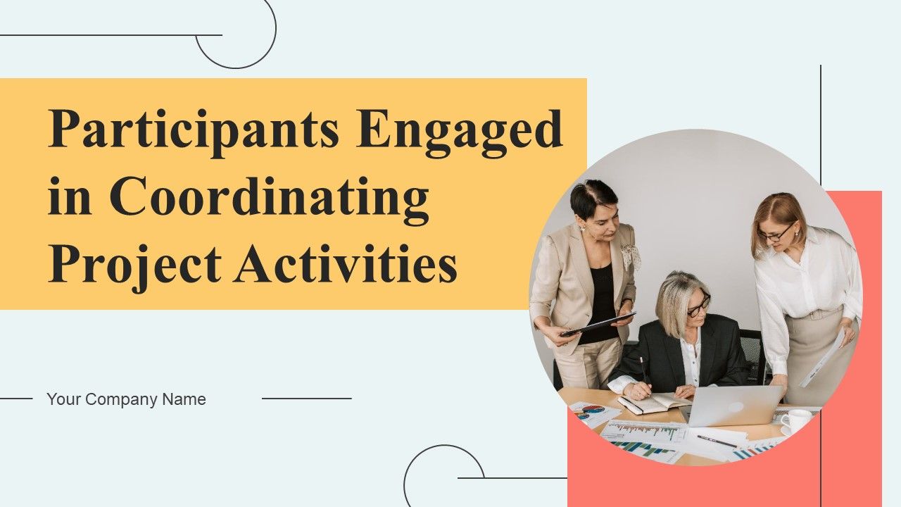 Participants_Engaged_In_Coordinating_Project_Activities_Ppt_PowerPoint_Presentation_Complete_Deck_With_Slides_Slide_1.jpg