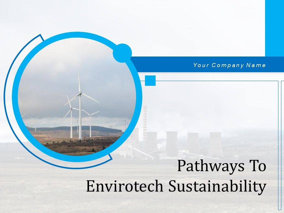 Pathways_To_Envirotech_Sustainability_Ppt_PowerPoint_Presentation_Complete_Deck_With_Slides_Slide_1.jpg