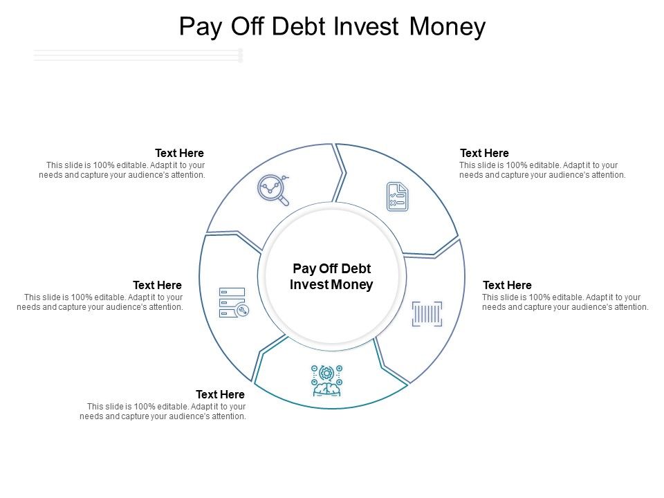 Pay_Off_Debt_Invest_Money_Ppt_PowerPoint_Presentation_Visual_Aids_Background_Images_Cpb_Pdf_Pdf_Slide_1.jpg